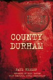 Murder and Crime County Durham (eBook, ePUB)