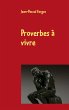 Proverbes à vivre (eBook, ePUB) - Bild 1