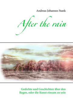 After the rain (eBook, ePUB) - Stank, Andreas Johannes