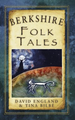 Berkshire Folk Tales (eBook, ePUB) - England, David; Bilbe, Tina