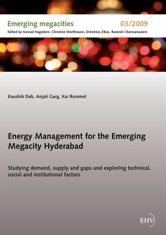 Energy Management for the Emerging Megacity Hyderabad (eBook, ePUB) - Deb, Kaushik; Garg, Anjali; Rommel, Kai