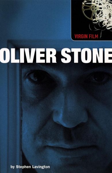 Virgin Film: Oliver Stone (eBook, ePUB) Virgin Film: Oliver Stone (eBook, ePUB)