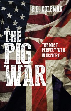 The Pig War (eBook, ePUB) - Coleman, E C