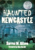 Haunted Newcastle (eBook, ePUB)