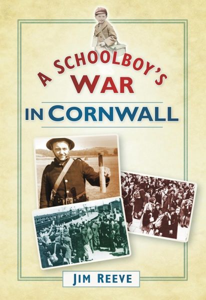 A Schoolboy's War in Cornwall (eBook, ePUB) A Schoolboy's War in Cornwall (eBook, ePUB)