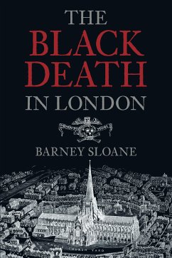 The Black Death in London (eBook, ePUB) - Sloane, Barney