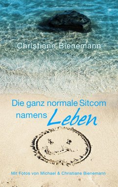 Die ganz normale Sitcom namens Leben (eBook, ePUB) - Bienemann, Christiane