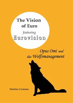 The Vision of Euro featuring Eurovision (eBook, ePUB) - Gemmar, Martina
