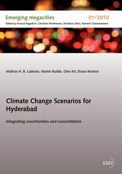 Climate Change Scenarios for Hyderabad (eBook, ePUB) - Lüdecke, Mathias K. B.; Budde, Martin; Kit, Oles; Reckien, Diana