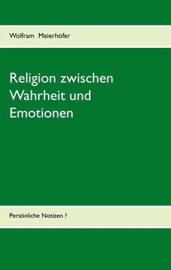 Religion zwischen Wahrheit und Emotionen (eBook, ePUB)