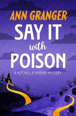 Say it with Poison (Mitchell & Markby 1) (eBook, ePUB) - Granger, Ann