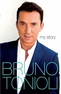 Bruno My Story (eBook, ePUB) - Tonioli, Bruno