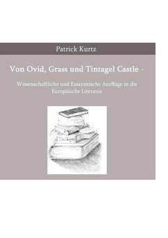 Von Ovid, Grass und Tintagel Castle (eBook, ePUB) - Kurtz, Patrick