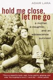 Hold Me Close, Let Me Go (eBook, ePUB)