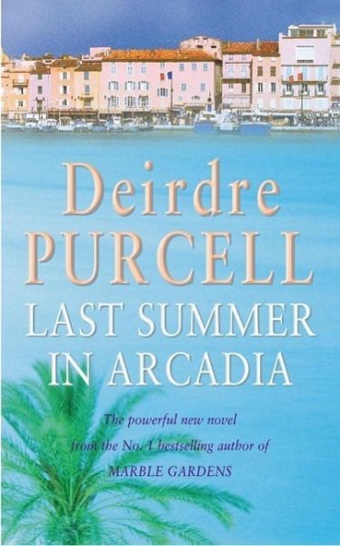 Last Summer in Arcadia (eBook, ePUB) Last Summer in Arcadia (eBook, ePUB)