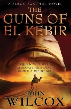 The Guns of El Kebir (eBook, ePUB) - Wilcox, John The Guns of El Kebir (eBook, ePUB) - Wilcox, John