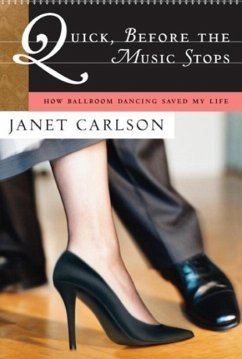 Quick, Before the Music Stops (eBook, ePUB) - Carlson, Janet