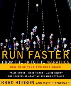 Run Faster from the 5K to the Marathon (eBook, ePUB) - Hudson, Brad; Fitzgerald, Matt