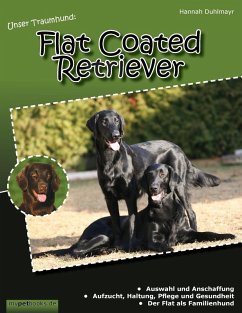 Unser Traumhund: Flat Coated Retriever (eBook, ePUB) - Duhlmayr, Hannah