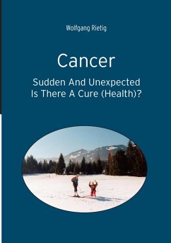 Cancer - Sudden And Unexpected (eBook, ePUB)