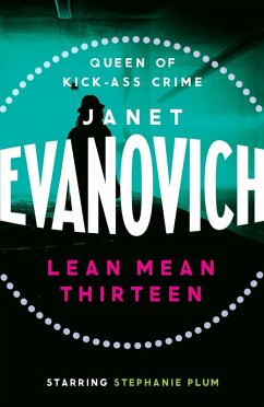 Lean Mean Thirteen (eBook, ePUB) - Evanovich, Janet