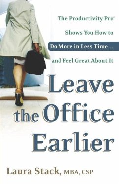 Leave the Office Earlier (eBook, ePUB) - Stack, Laura