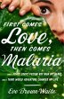 First Comes Love, then Comes Malaria... - Bild 1