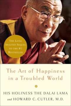 The Art of Happiness in a Troubled World (eBook, ePUB) - Dalai Lama; Cutler, Howard