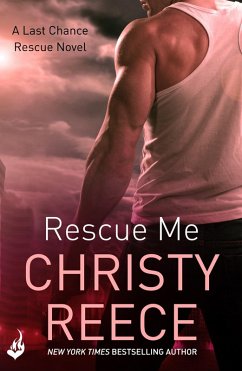 Rescue Me: Last Chance Rescue Book 1 (eBook, ePUB) - Reece, Christy