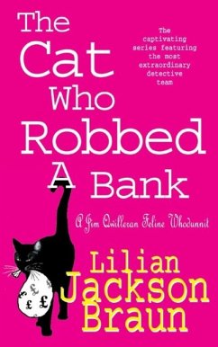The Cat Who Robbed a Bank (The Cat Who... Mysteries, Book 22) (eBook, ePUB) - Jackson Braun, Lilian