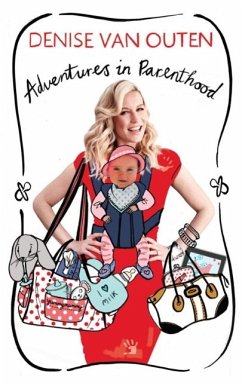Adventures in Parenthood (eBook, ePUB) - Outen, Denise van