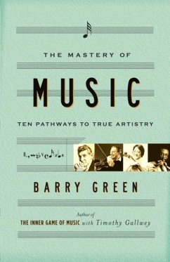The Mastery of Music (eBook, ePUB) - Green, Barry