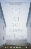 All We Know of Love (eBook, ePUB) All We Know of Love (eBook, ePUB)