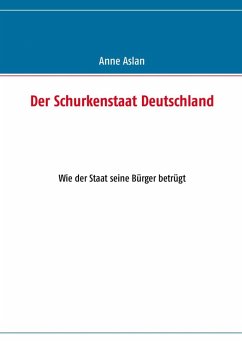 Der Schurkenstaat Deutschland (eBook, ePUB) - Aslan, Anne