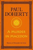 A Murder in Macedon (Alexander the Great Mysteries, Book 1) (eBook, ePUB)