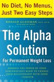 The Alpha Solution for Permanent Weight Loss (eBook, ePUB)