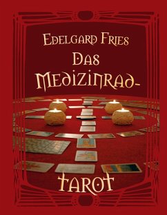 Das Medizinrad-Tarot (eBook, ePUB) - Fries, Edelgard