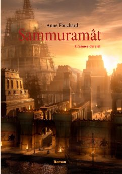 Sammuramât (eBook, ePUB) - Fouchard, Anne