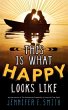 This Is What Happy Looks Like (eBook,... - Bild 1