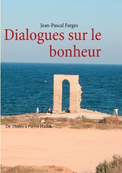 Dialogues sur le bonheur (eBook, ePUB) - Farges, Jean-Pascal