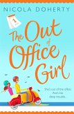 The Out of Office Girl: Summer comes early with this gorgeous rom-com! (eBook, ePUB) The Out of Office Girl: Summer comes early with this gorgeous rom-com! (eBook, ePUB)