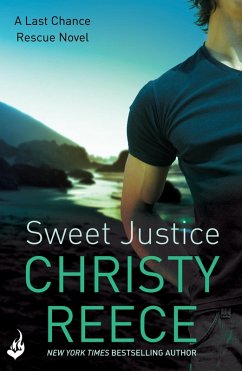 Sweet Justice: Last Chance Rescue Book 7 (eBook, ePUB) - Reece, Christy