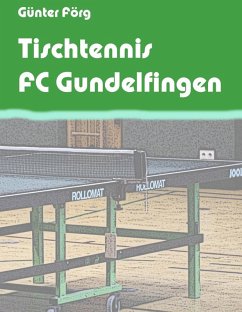 Tischtennis FC Gundelfingen (eBook, ePUB) - Förg, Günter
