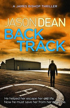 Backtrack (James Bishop 2) (eBook, ePUB) - Dean, Jason