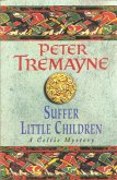 Suffer Little Children (Sister Fidelma Mysteries Book 3) (eBook, ePUB)