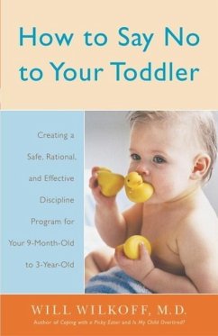 How to Say No to Your Toddler (eBook, ePUB) - Wilkoff, William