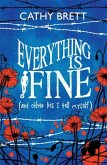 Everything Is Fine (And Other Lies I Tell Myself) (eBook, ePUB)