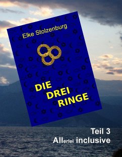Die drei Ringe - Teil 3 (eBook, ePUB) - Stolzenburg, Elke