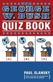 The George W. Bush Quiz Book (eBook, ePUB)