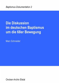 Die Diskussion im deutschen Baptismus um die 68er Bewegung (eBook, ePUB) - Schneider, Marc